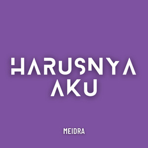 Meidra - Harusnya Aku