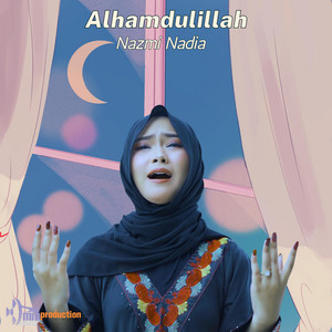 Nazmi Nadia - Alhamdulillah