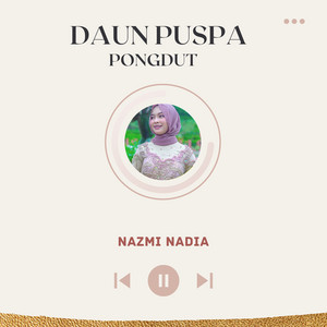 Nazmi Nadia - Daun Puspa Pongdut