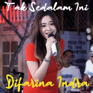 Difarina Indra - Tak Sedalam Ini
