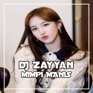 DJ zayyan - DJ Mimpi Manis