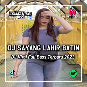 DJ ManikCi - DJ AKU TELAH BERJANJI MENYAYANGIMU LAHIR DAN BATINKU - SAYANG LAHIR BATIN ENAKUEN