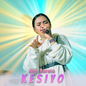 Dini Kurnia - Kesiyo
