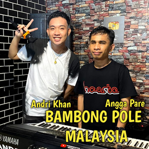 Andri Khan, Angga Pare - Bambong Pole Malaysia