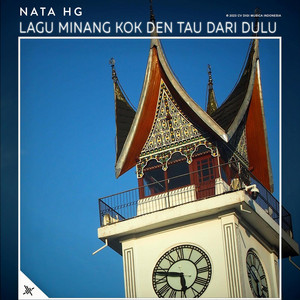 Nata HG - Lagu Minang Ko Den Tau Dari Dulu