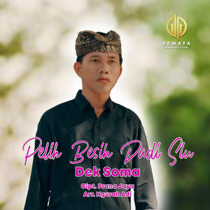 Dek Soma - Pelih Besik Dadi Siu