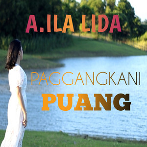 A. Ila Lida - Paggangkani Puang