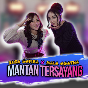 Elsa Safira, Mala Agatha - Mantan Tersayang
