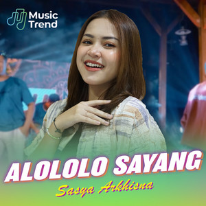 Sasya Arkhisna - Alololo Sayang