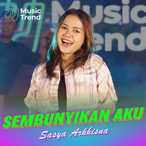 Sasya Arkhisna - Sembunyikan Aku