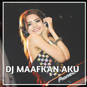 WD ASIA MUSIC - DJ MAAFKAN AKU