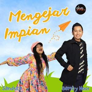Sandrica, Bemby Noor - Mengejar Impian