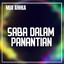 MIX AMKA - SABA DALAM PANANTIAN