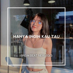 Dylan Sabalaka - DJ HANYA INGIN KAU TAU BREAKBEAT