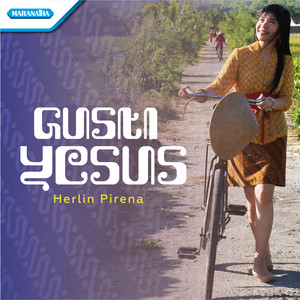 Herlin Pirena - Gusti Yesus