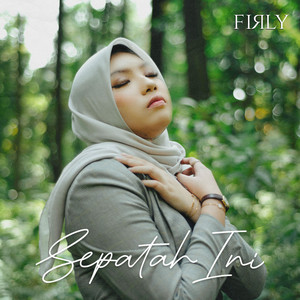 FIRLY - Sepatah Ini