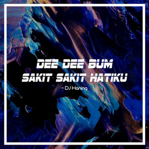 DJ Haning - Dee Dee Bum Sakit Sakit Hatiku