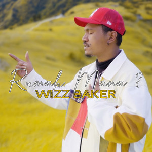 Wizz Baker - Rumah Mana ?
