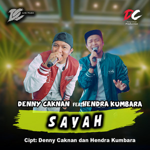 Denny Caknan, Hendra Kumbara - Sayah