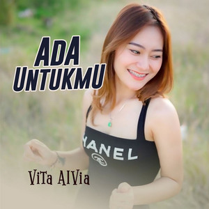 Vita Alvia - Ada Untukmu