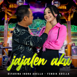 Difarina Indra Adella, Fendik Adella - Jajalen Aku