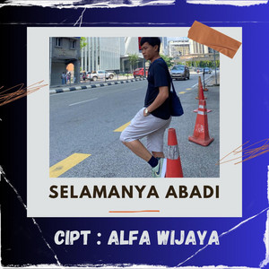 Alfa Wijaya - Selamanya Abadi