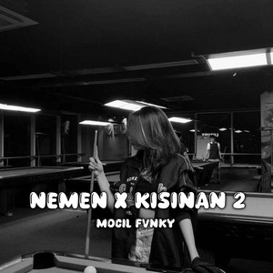 Mocil Fvnky - Nemen X Kisinan 2