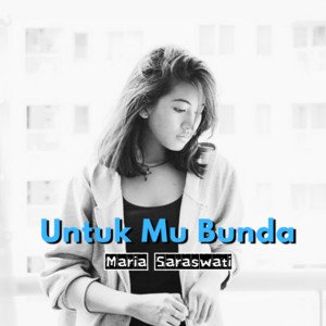 Abe Frans, Maria Saraswati - Untuk Mu Bunda
