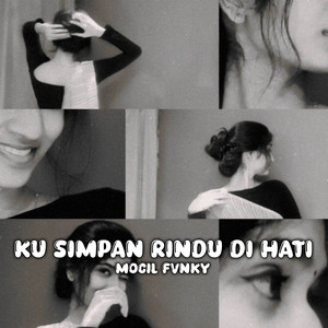 Mocil Fvnky - Ku Simpan Rindu Di Hati