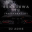 DJ Adhe, Angga Candra - Sekecewa Itu - Breakbeat V2