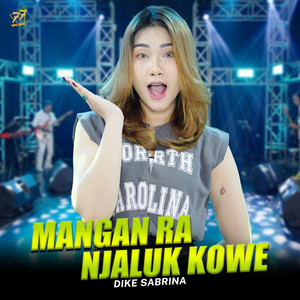 dike sabrina - Mangan Ra Njaluk Kowe