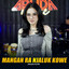 Arlida Putri - Mangan Ra Njaluk Kowe
