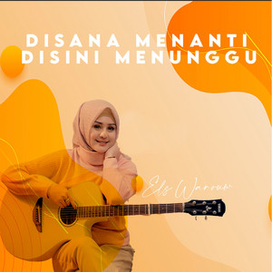 Els Warouw - Disana Menanti Disini Menunggu