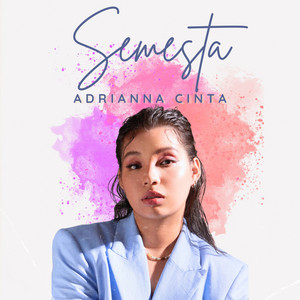 Adrianna Cinta - Semesta - From "X-Change"