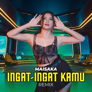 Maisaka, Mix2Dance - Ingat Ingat Kamu - Remix