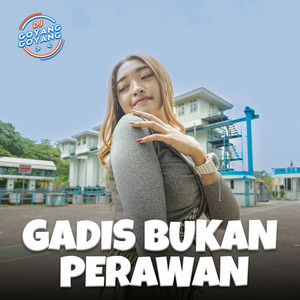 DJ Goyang Goyang - Gadis Bukan Perawan
