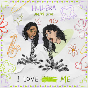 Hullera, Akeem Jahat - I LOVE ME