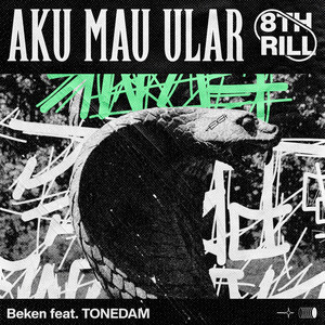 BEKEN, TONEDAM - Aku Mau Ular
