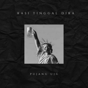 Pujang Ujg - Kamu Yang Kasi Tinggal