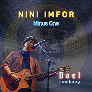 Doel Sumbang - Nini Imfor (Minus One)