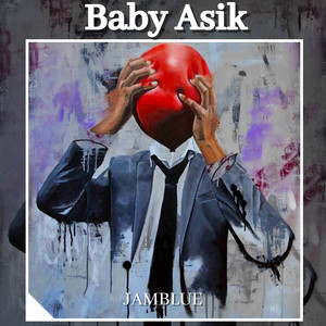 Jamblue - Baby Asik