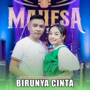 Tasya Rosmala, Gerry Mahesa, Mahesa Music - Birunya Cinta