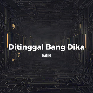 Nabih, Dika - Ditinggal Bang Dika