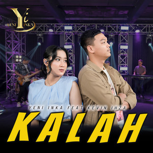 Yeni Inka, Kevin Ihza - Kalah