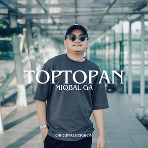 Miqbal GA - Top Topan