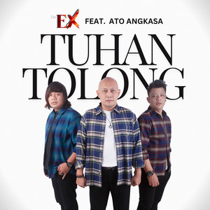 DeEX, Ato Angkasa - Tuhan Tolong (feat. Ato Angkasa)