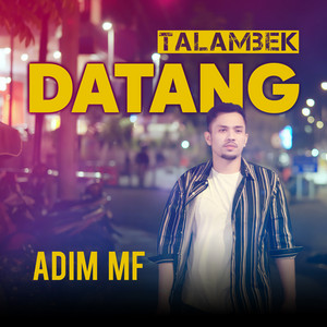 adim mf - Talambek Datang