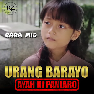 Rara Mio - Urang Barayo Ayah di Panjaro