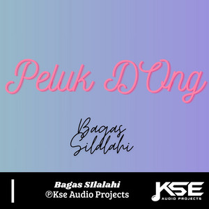 Bagas Silalahi - Peluk Dong