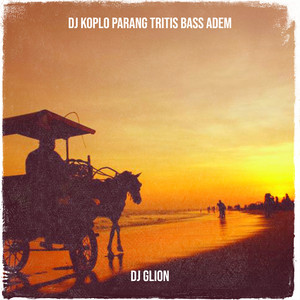 Dj Glion - DJ Koplo Parang Tritis Bass Adem